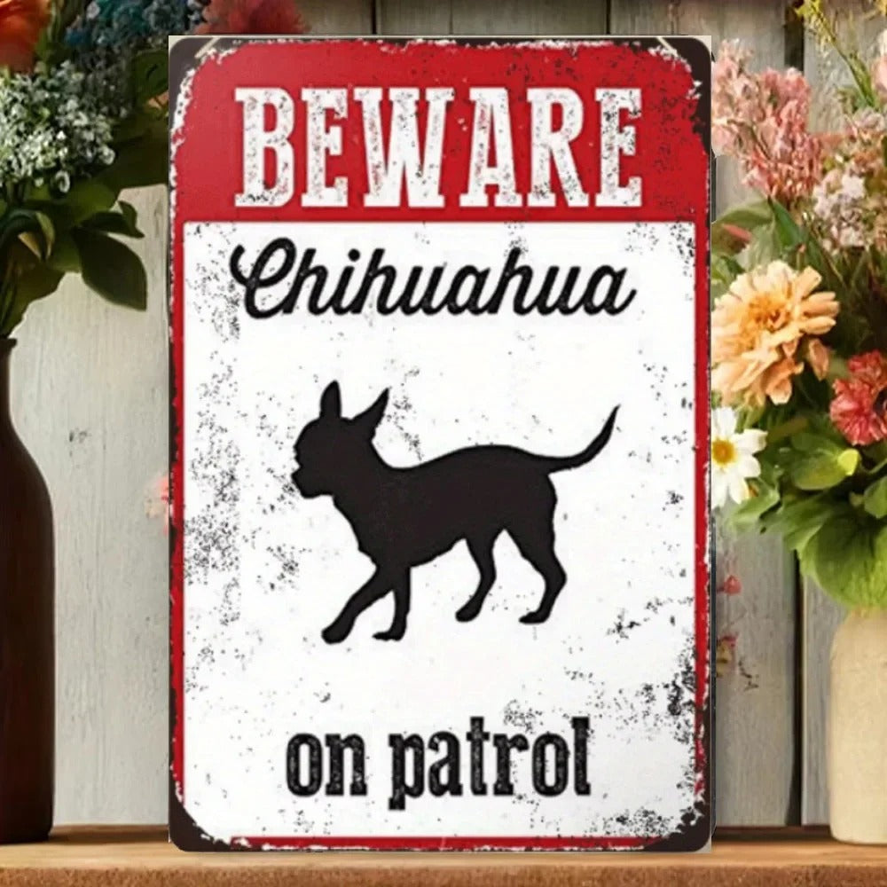 Rustic Chihuahua “On Patrol” Sign