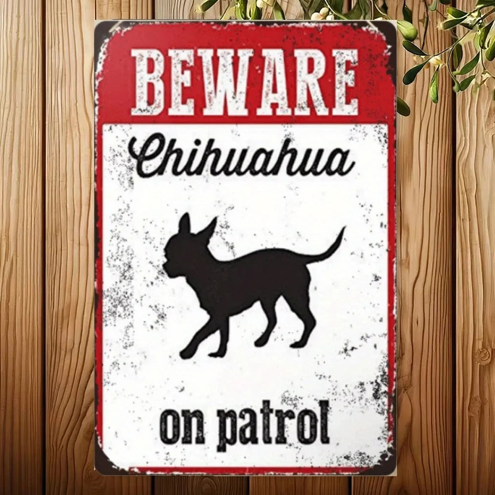 Rustic Chihuahua “On Patrol” Sign
