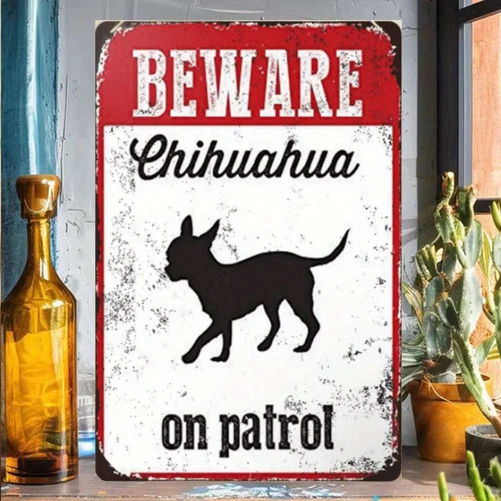 Rustic Chihuahua “On Patrol” Sign