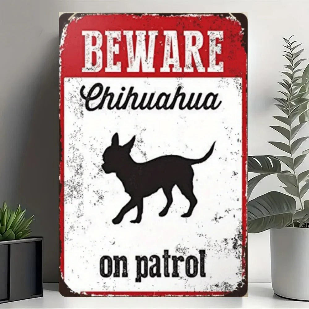Rustic Chihuahua “On Patrol” Sign