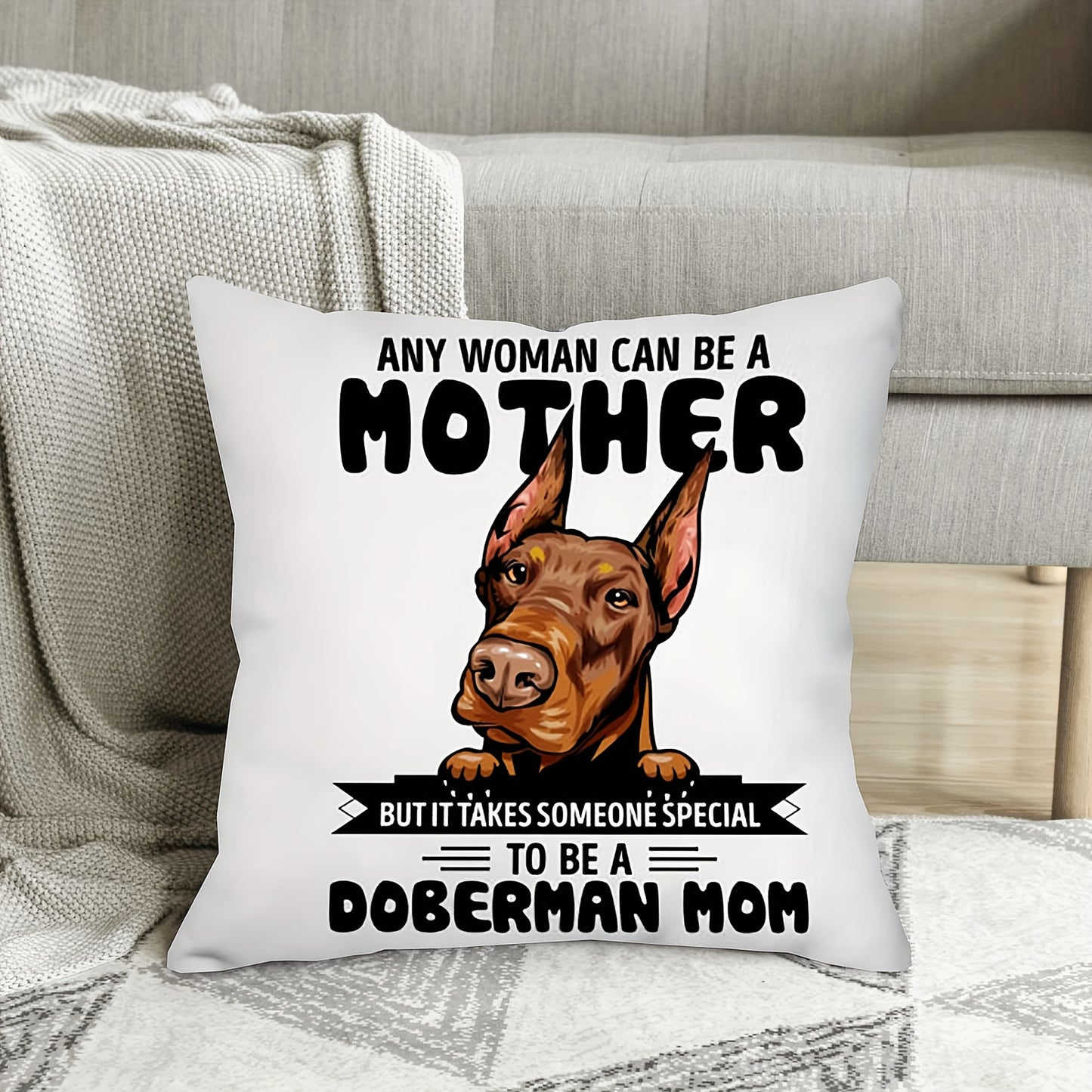 Doberman Mom Super Soft Throw Pillow Cover