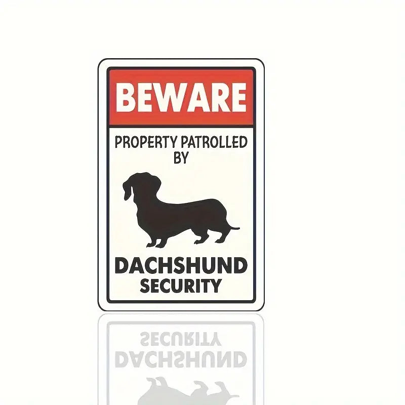 Beware of Dachshund Security Tin Sign