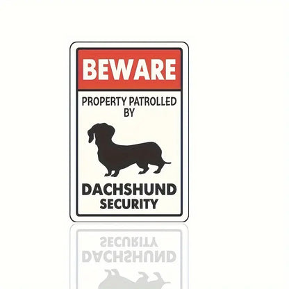 Beware of Dachshund Security Tin Sign