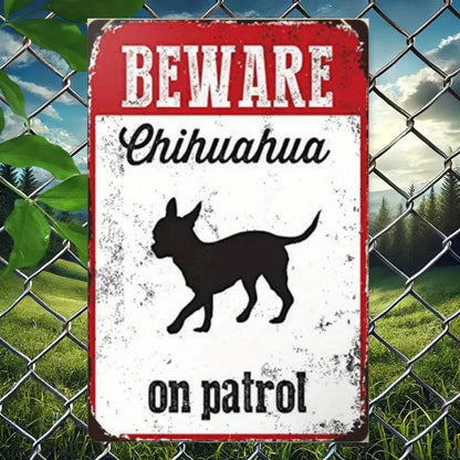 Rustic Chihuahua “On Patrol” Sign