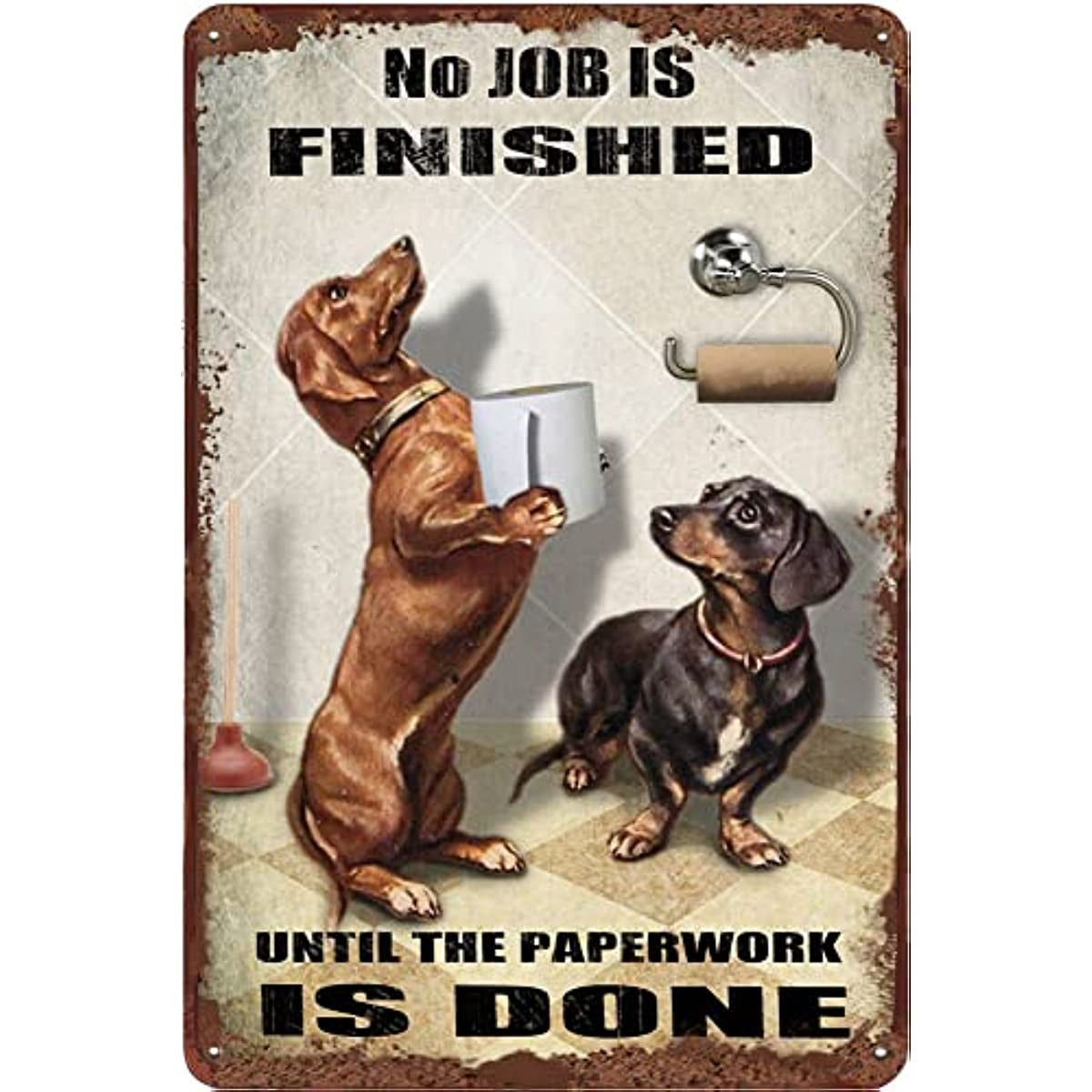 Dachshund No Job is Finished Wall Art