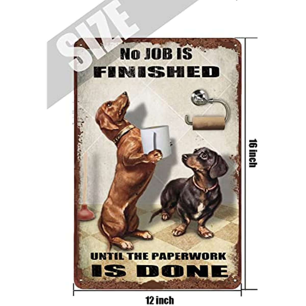 Dachshund No Job is Finished Wall Art